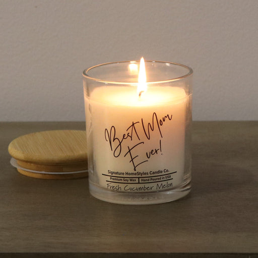 Signature HomeStyles Candle Co. Candles Best Mom Ever- Fresh Cucumber Melon Soy Wax Candle