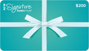 Signature Homestyles Gift Cards $200.00 Signature HomeStyles Gift Card