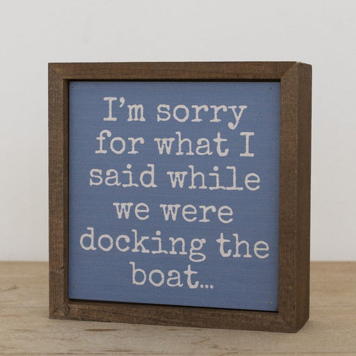 Signature HomeStyles Wall Signs I'm Sorry For What I Said Wood Sign
