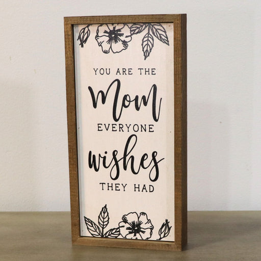 Signature HomeStyles Wall Signs Mom Everyone Wishes Wood Sign